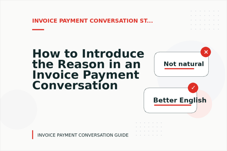 How to Introduce the Reason in an Invoice Payment Conversation
