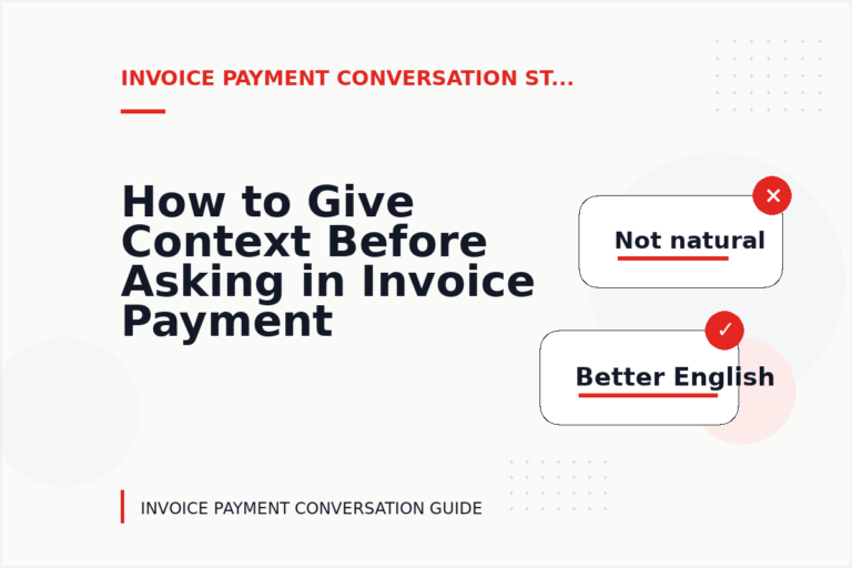 How to Give Context Before Asking in Invoice Payment Conversation English