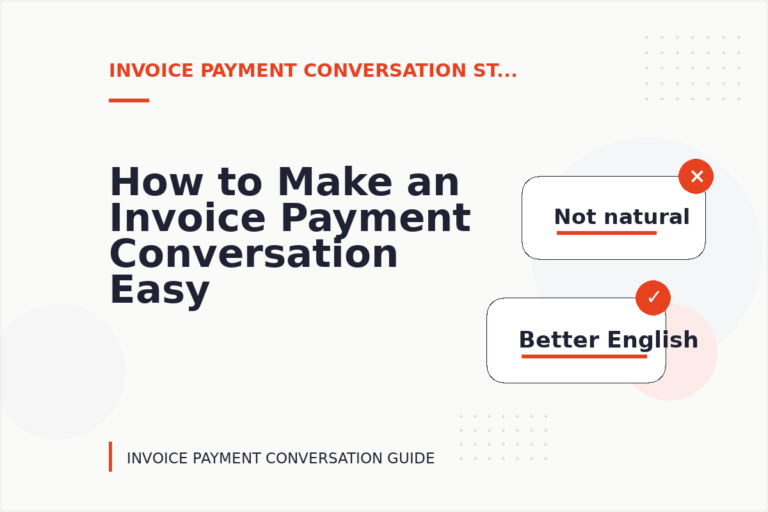 How to Make an Invoice Payment Conversation Easy to Understand