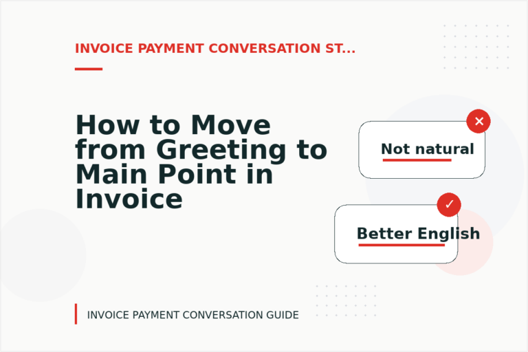 How to Move from Greeting to Main Point in Invoice Payment Conversation English