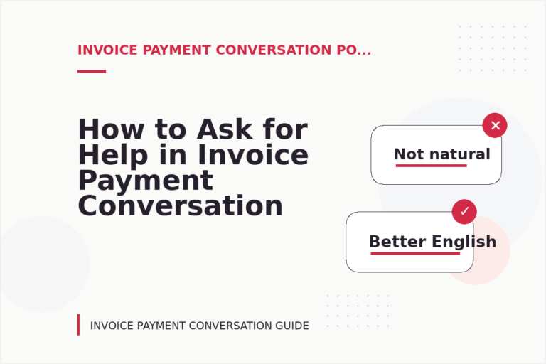 How to Ask for Help in Invoice Payment Conversation English