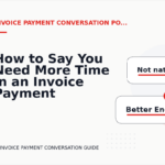 How to Say You Need More Time in an Invoice Payment Conversation