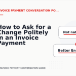 How to Ask for a Change Politely in an Invoice Payment Conversation