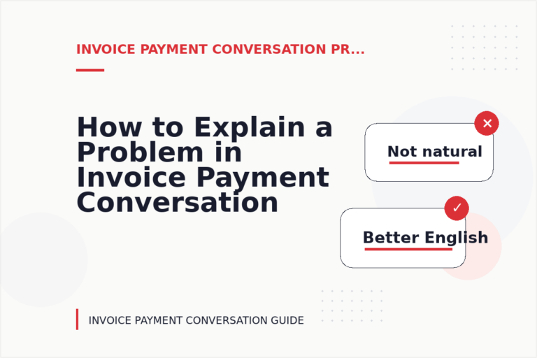 How to Explain a Problem in Invoice Payment Conversation English How to Explain a Problem in Invoice Payment Conversation English