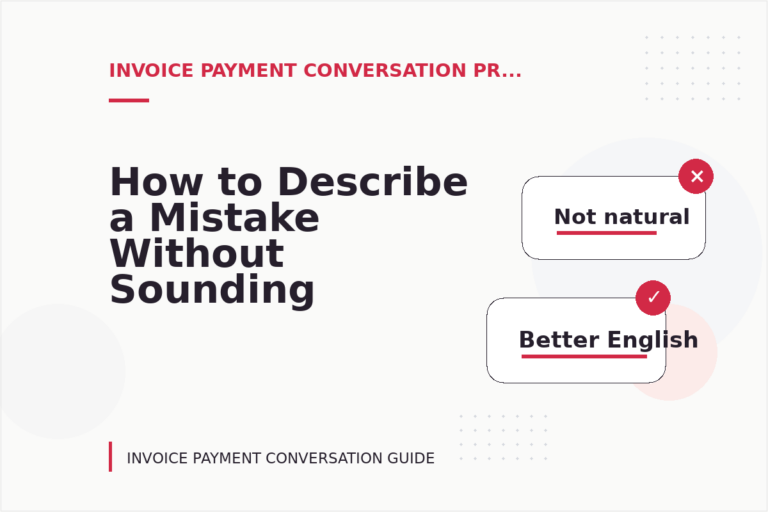 How to Describe a Mistake Without Sounding Rude in Invoice Payment Conversation English How to Describe a Mistake Without Sounding Rude in Invoice Payment Conversation English