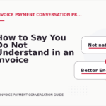 How to Say You Do Not Understand in an Invoice Payment Conversation