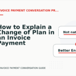 How to Explain a Change of Plan in an Invoice Payment Conversation