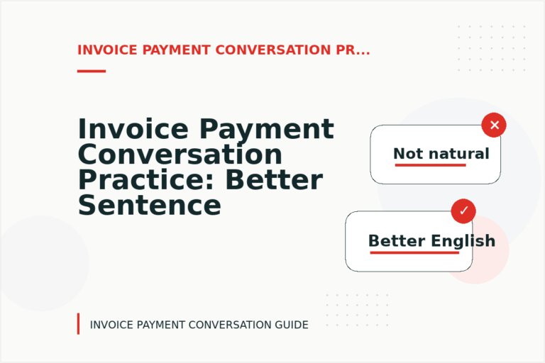 Invoice Payment Conversation Practice: Better Sentence Choices